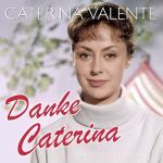 Valente, Caterina - Danke Caterina - Die 50 schönsten Hits