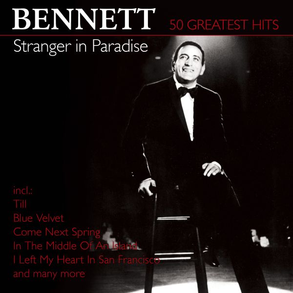 Bennett, Tony - Stranger In Paradise - 50 Greatest Hits
