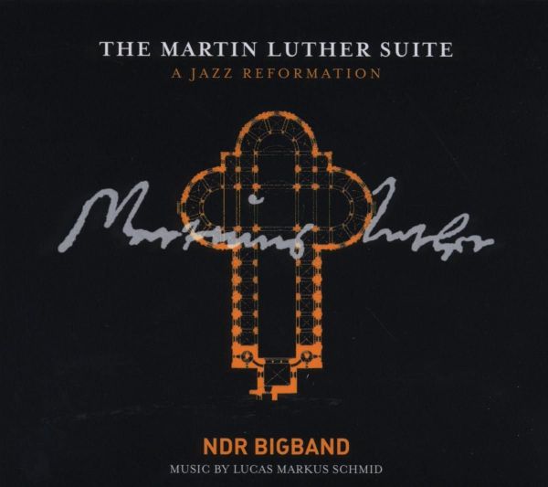 NDR Bigband - The Martin Luther Suite - A Jazz Reformation