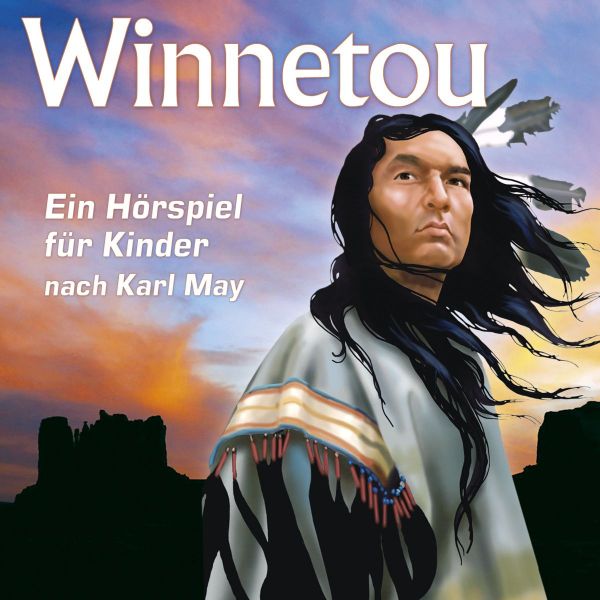 Offenbach, Joseph (May, Karl) - Winnetou - Ein Hörspiel für Kinder nach Karl May