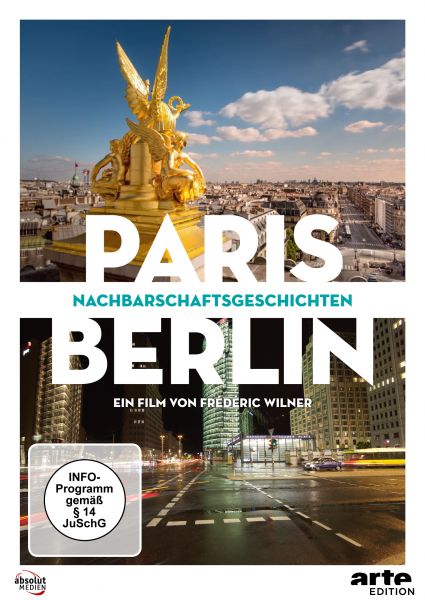 Paris / Berlin: Nachbarschaftsgeschichten