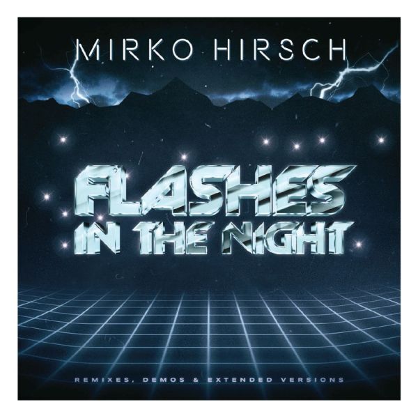 Hirsch, Mirko - Flashes In The Night: Remixes, Demos & Extended Versions