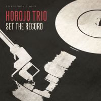 HOROJO Trio - Set The Record (LP)  