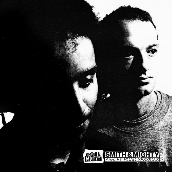 Smith &amp; Mighty - Ashley Road Sessions 88-94