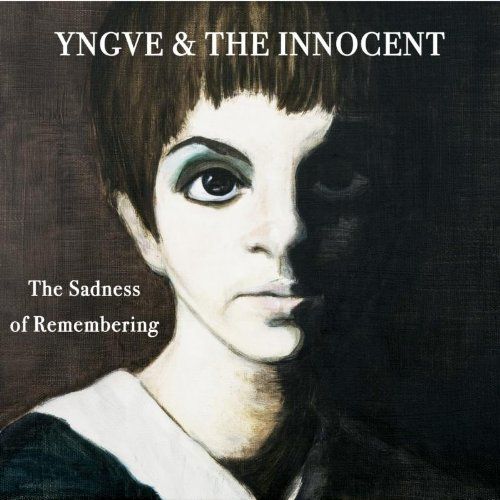 Yngve &amp; The Innocent - The sadness of remembering
