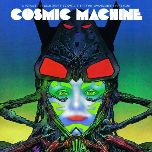 Various - Cosmic Machine - A voyage across French cosmic and electronique avantgarde (1970-1980)