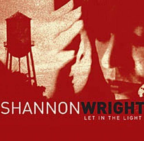 Wright, Shannon - Let In The Light