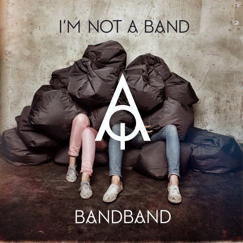 I'm Not A Band - Bandband