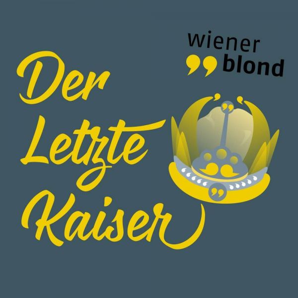 Wiener Blond - Der Letzte Kaiser