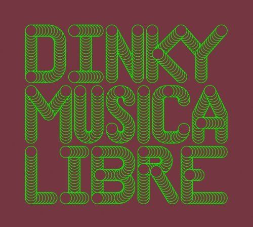 Dinky - Musica Libre