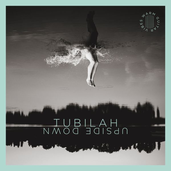 Tubilah - Upside Down