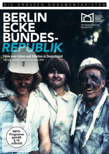 Berlin, Ecke Bundesrepublik - Filme vom Leben und Arbeiten in Deutschland