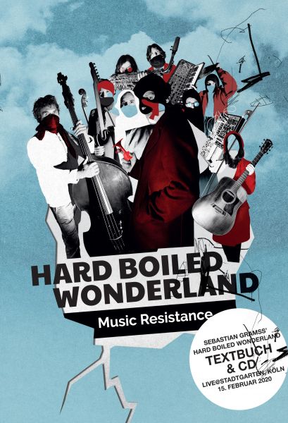 Sebastian Gramss' Hard Boiled Wonderland - Music Resistance