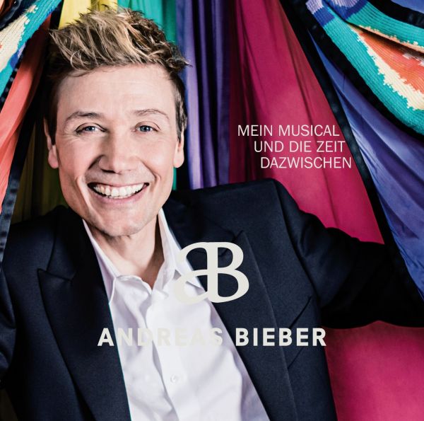Bieber, Andreas - Mein Musical und die Zeit dazwischen