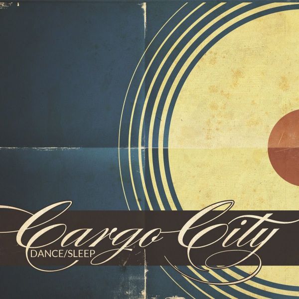 Cargo City - Dance/Sleep