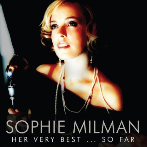 Sophie Milman - Her very Best ... So Far