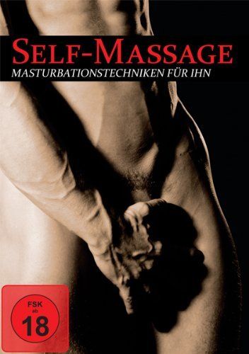 Self Massage - Masturbationstechniken für Ihn