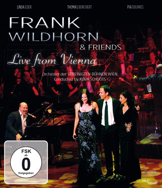 Wildhorn, Frank and Friends - Frank Wildhorn and friends - live from Vienna