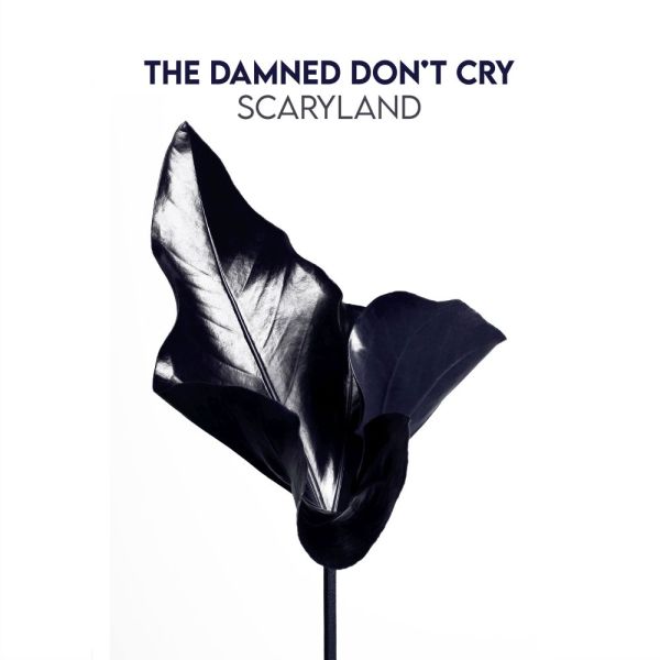 The Damned Don&#039;t Cry - Scaryland