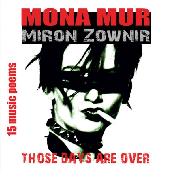 Mona Mur & Miron Zownir - Those Days Are Over
